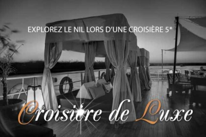 Croisière Nil luxe 5 étoiles